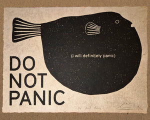 "Do Not Panic" Edition of 10 Screenprint