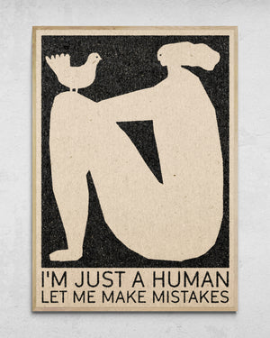 "Just A Human" Print
