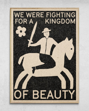 "A Kingdom Of Beauty" Print