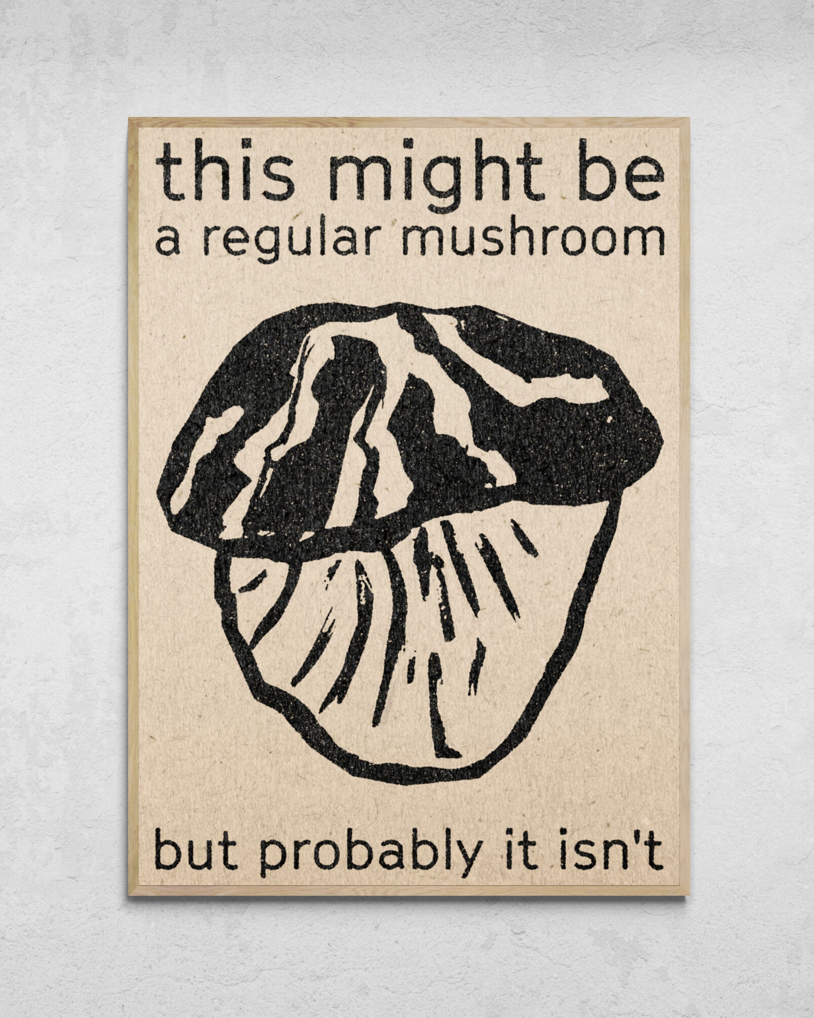 "a regular mushroom" Print