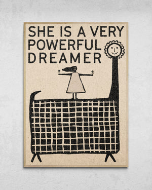 "A Very Powerful Dreamer" Print