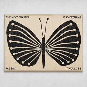 "Everything We Said It Would Be" Print