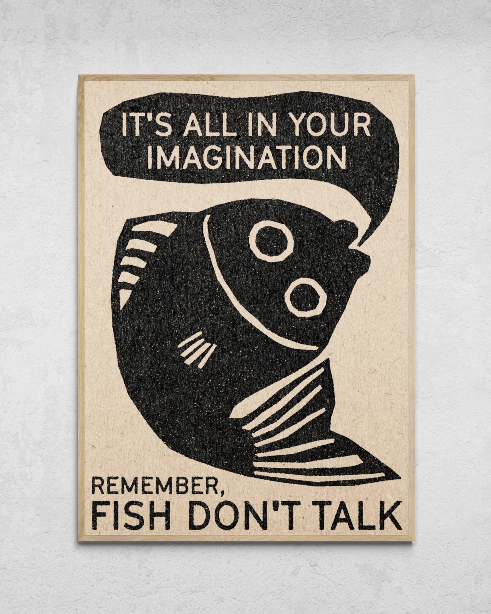 "Fish Don't Talk" Print