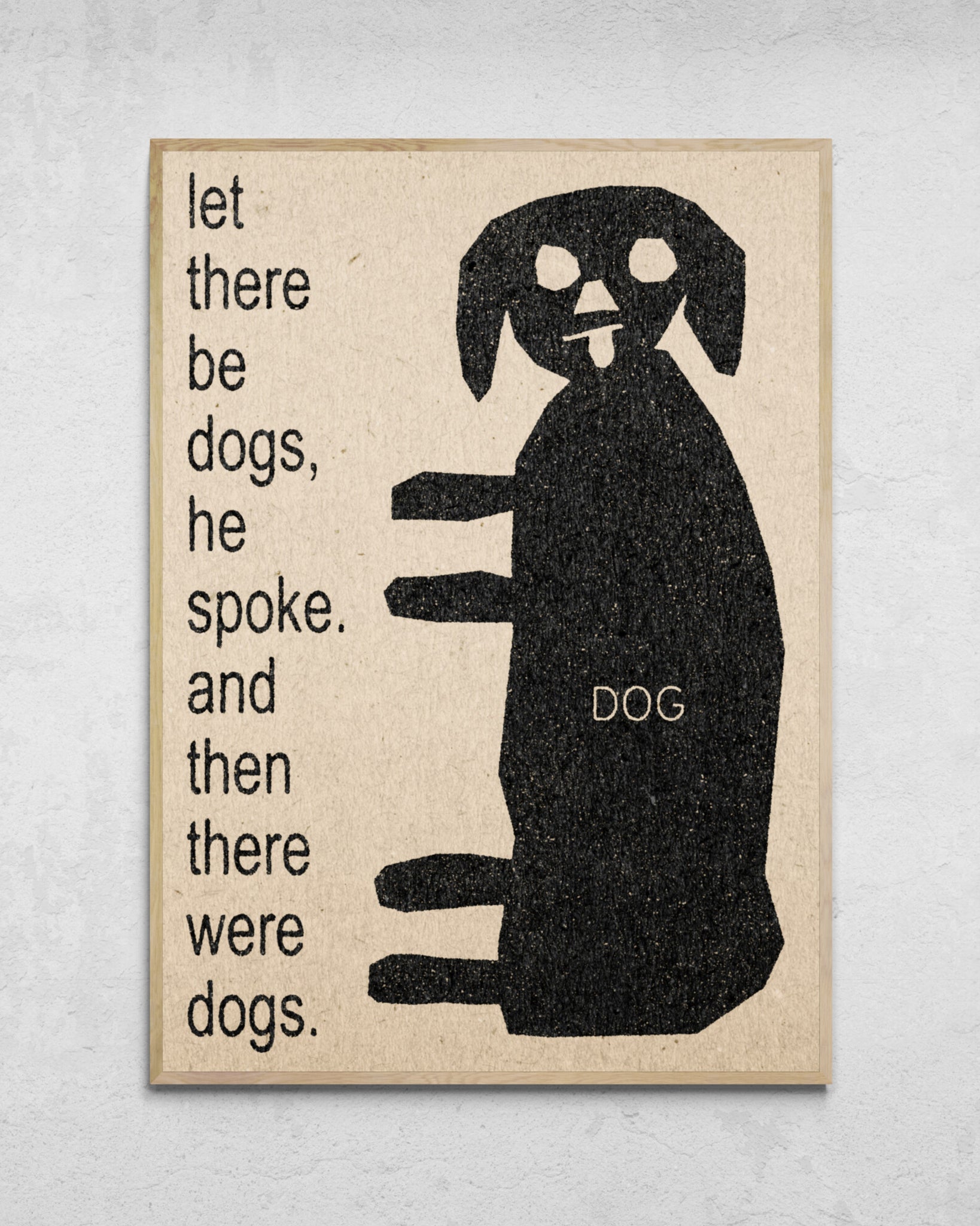 "let there be dogs" Print