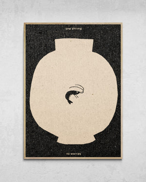 "One Shrimp, No Worries" Print