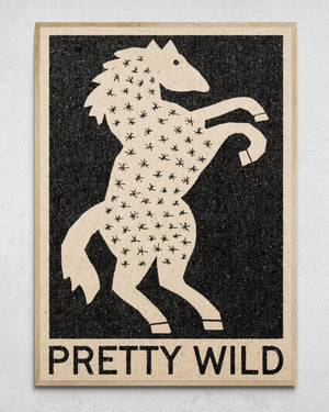 "Pretty Wild" Print