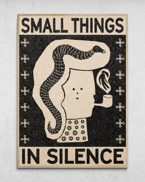 "Small Things In Silence" Print