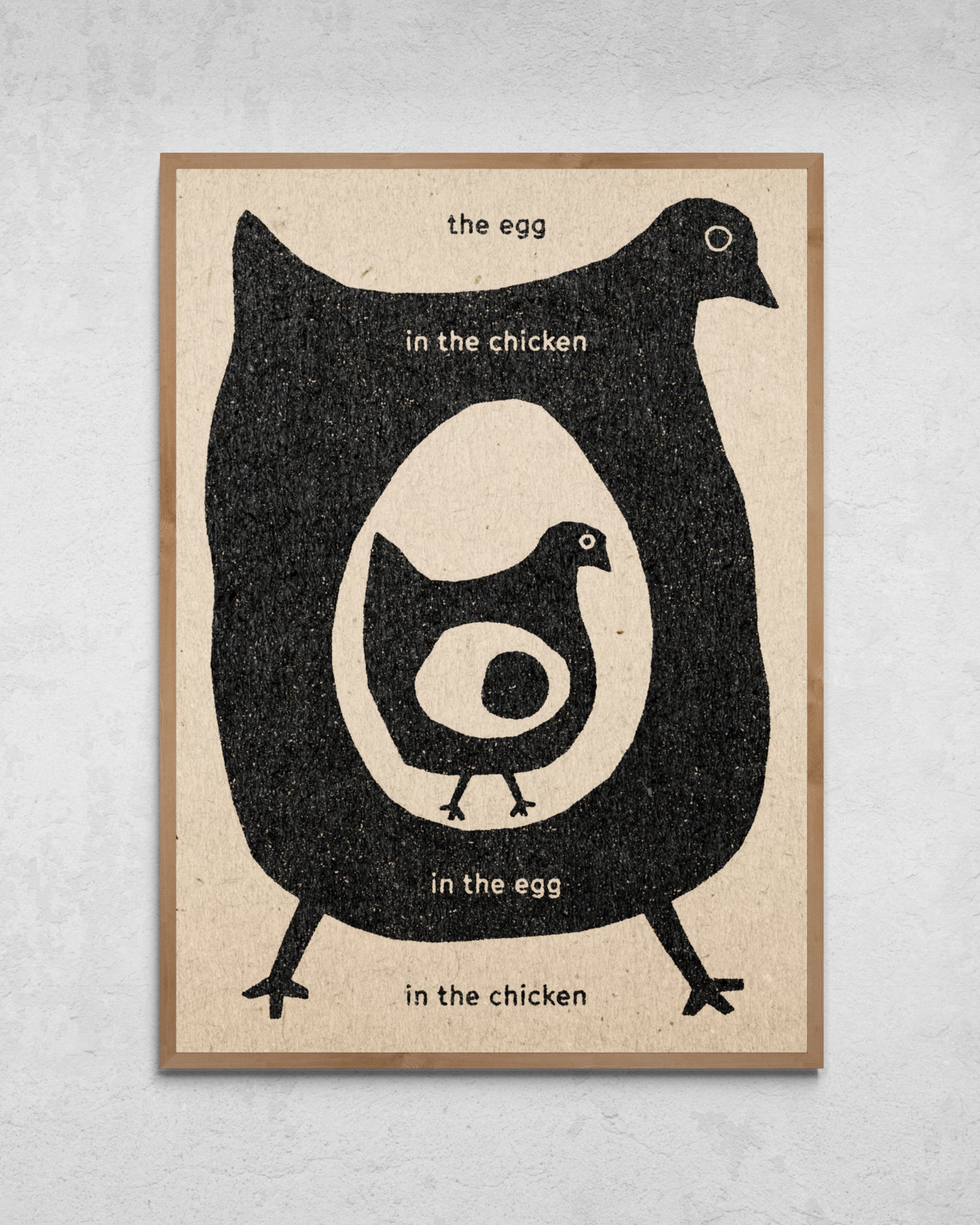 "The Egg In The Chicken" Print