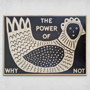 "The Power Of Why Not" Limited Edition Linocut