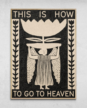 "How To Go To Heaven" Print