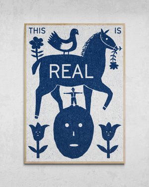 "This Is Real" Print