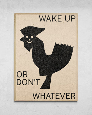 "Wake Up" Print
