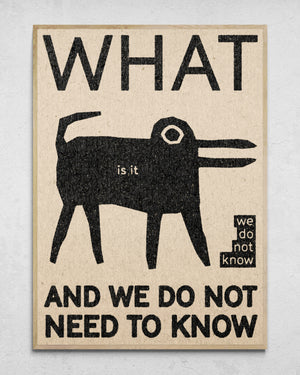 "What Is It" Print