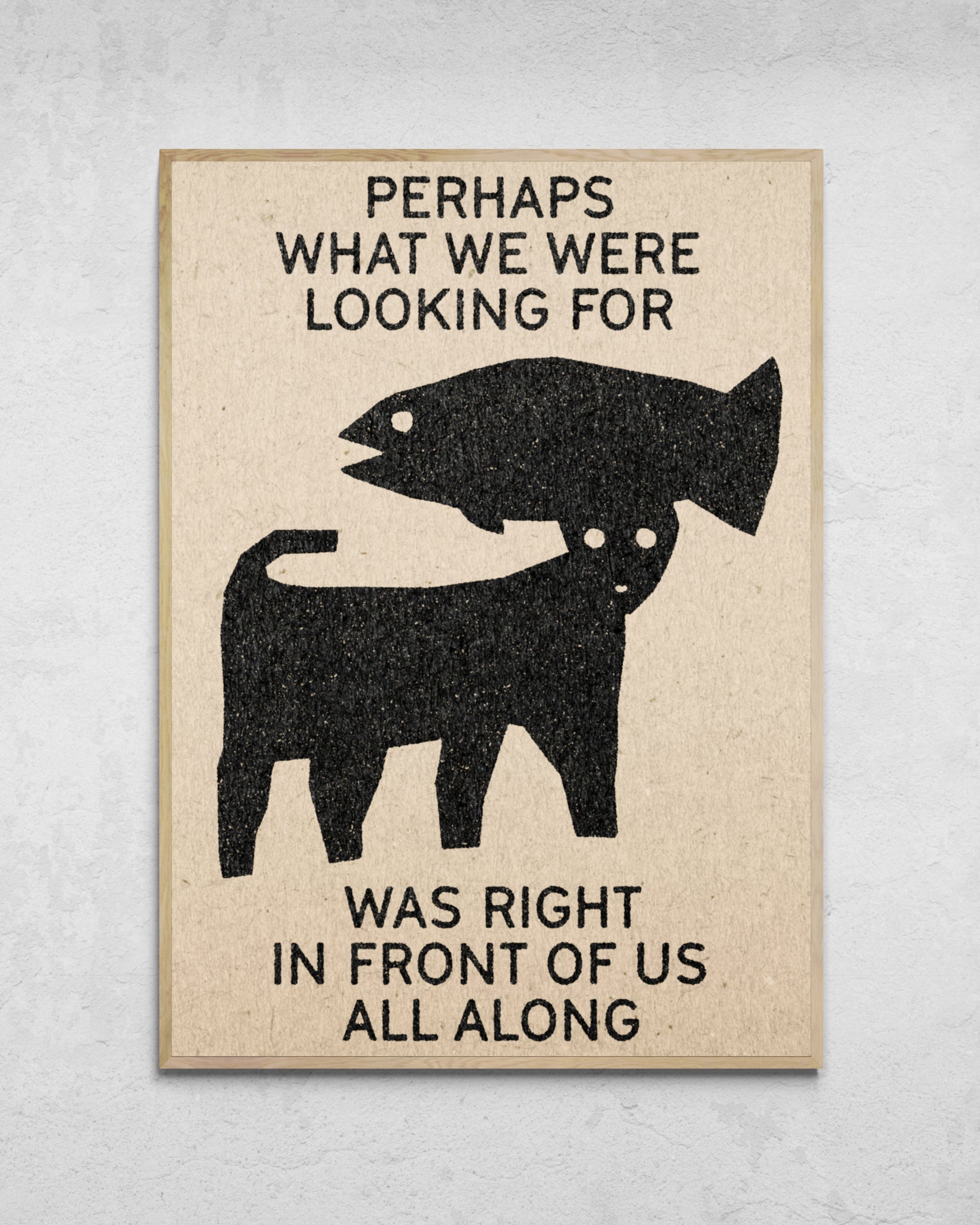 "What We Were Looking For" Print