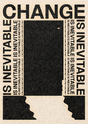 "Change is Inevitable" Print